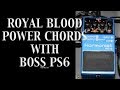 Royal Blood Sound - Making Power Chords with Boss PS6