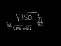 how to simplify the square root of 150 sqrt 150