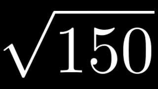 How to Simplify the Square Root of 150: sqrt(150)