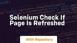 selenium check if page is refreshed