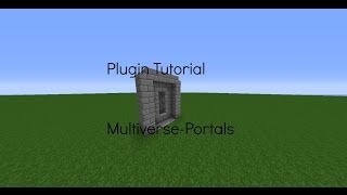 Plugin Tutorial 1 - Multiverse-Portals