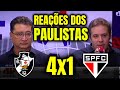 REAÇÕES DOS NARRADORES PAULISTAS à GOLEADA DO VASCO SOBRE O SÃO PAULO VASCO 4X1 SÃO PAULO