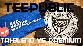 TeePublic Tri-Blend vs Premium t-shirts