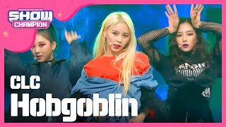 [SHOWCHAMPION] 씨엘씨 - 도깨비 (CLC - Hobgoblin) l EP.215