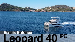 Essai en mer du Leopard 40 Power Catamaran : Performances, Confort et Design