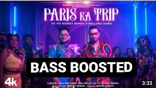 Paris Ka Trip Song|Bass Boosted Popular Song| Made By Yo Yo x Millind| Presented By @tseries