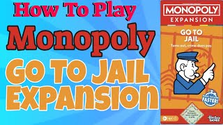 How To Play Monopoly Go To Jail Expansion