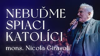 mons. Nicola Girasoli: NEBUĎME SPIACI KATOLÍCI / Godzone tour 2023