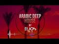 elios arabic deep house mix vol.6