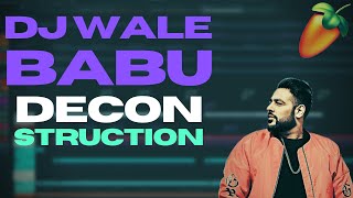 Deconstruction of DJ Waley Babu - Badshah feat Aastha Gill | FL Studio Tutorial