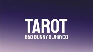 Bad Bunny - Tarot (Letra/Lyrics) ft. Jhayco