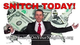 SNITCH: SnitchOnYourNeighbor.org | Inform on Your Neighbors for Cash $$$