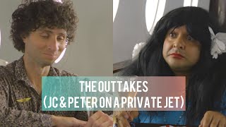 The Outtakes (JC \u0026 Peter On A Private Jet)