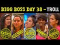 Bigg Boss 8 Tamil Day 38 - Troll | Tamil Season 8 - Trending Today | All Episode #biggboss #trending