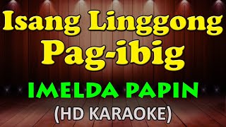 ISANG LINGGONG PAG IBIG - Imelda Papin (HD Karaoke)