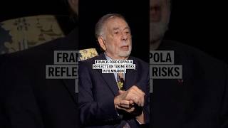 Francis Ford Coppola Reflects On Taking Risks In Filmmaking