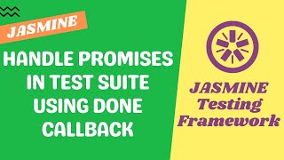 56. Create Specs for Asynchronous calls using done callback for handling promises - Jasmine Testing