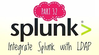 #SPLUNK | PART - 32 |  Integrate Splunk with LDAP | SPLUNK tutorial