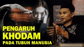 Jenis Khodam dan Pengaruh Khodam Pada Tubuh Manusia