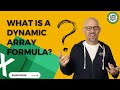 What is a Dynamic Array Formula in Excel?
