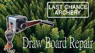 Last Chance Archery Draw Board Repair | Bowfoolery
