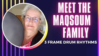 Meet the Maqsoum Family:  3 Frame Drum Rhythms