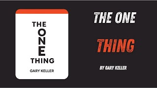 The One Thing By Gary Keller