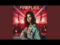 FIREFLIES (TECHNO SPED UP)