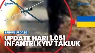 UPDATE Hari Ke-1.051: Brigade 114 Rusia Mengamuk, 2 Wilayah Penting Ukraina di Donbass Takluk