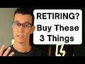 Buy These 3 Things For Your Retirement