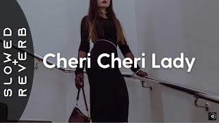 Modern Talking - Cheri Cheri Lady (s l o w e d + r e v e r b)