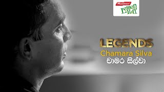 ක්‍රිකට් පිටියේ කඩිසර චාමර සිල්වා | Chamara Silva - Legends