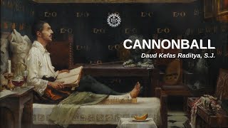 Cannonball Daud Kefas Raditya, S.J.