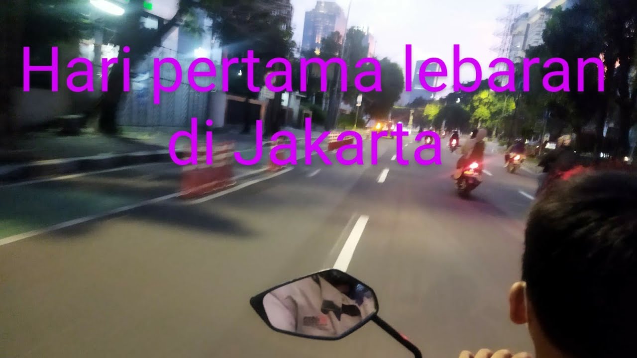 Hari Pertama Lebaran Di Jakarta - YouTube