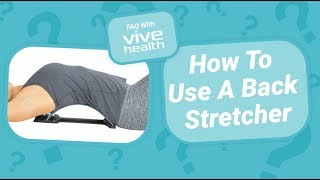 How To Use A Back Stretcher (For Lower Back Pain)