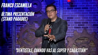 Franco Escamilla - Última Presentación / Stand Parados (HD)