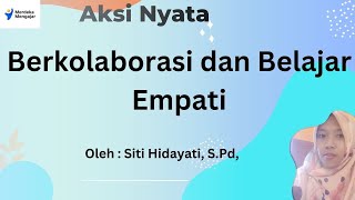 Aksi Nyata Berkolaborasi dan Belajar Empati