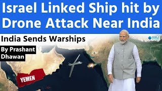 Drone Attack on Ship Near India | India sends navy to help | Israel Hamas War Impact
