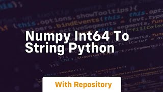 numpy int64 to string python