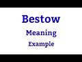 Meaning of bestow, example, synonyms and antonyms