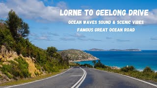 Scenic Lorne to Geelong Drive | Ocean Waves \u0026 Great Ocean Road | Relaxation