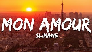 Slimane - Mon Amour (Paroles/Lyrics)