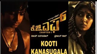 KGF:Kooti kanasugala song with lyrics | KGF Kannada movie | Yash | Prashant Neel | Hombale films |