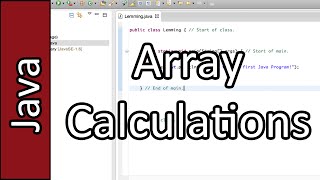 Array Calculations - Java Programming Tutorial #23 (PC / Mac 2015)