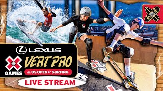 WATCH LIVE - X Games Vert Pro At The Lexus US Open Of Surfing Presented By Pacifico 2024