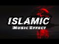 Islamic Background Music Effect | Islamic Sound Effect 