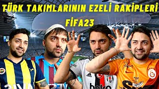 TÜRK TAKIMLARI EZELİ RAKİPLERİYLE KARŞILAŞIYOR FIFA 23