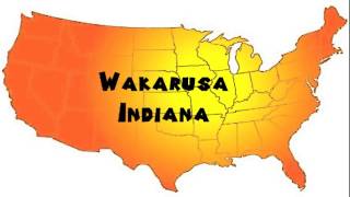 How to Say or Pronounce USA Cities — Wakarusa, Indiana