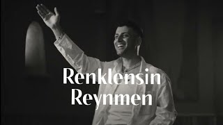 Reynmen - Renklensin [Sözleri/Lyrics] #reynmen