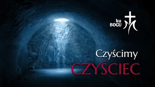 Modlitwa za dusze czyśćcowe i odpust za zmarłych: CZYŚCIMY CZYŚCIEC 29.01 Środa Biblia Audio